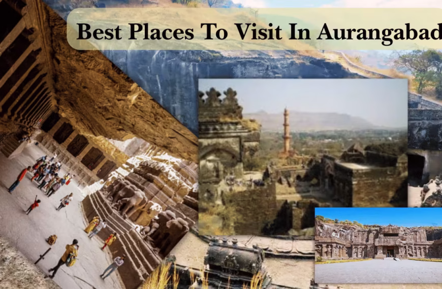 Top 30 Best Places To Visit In Aurangabad