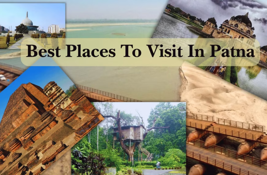 Top 21 Best Places To Visit In Patna