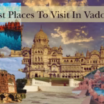 Top 28 Best Places To Visit In Vadodara