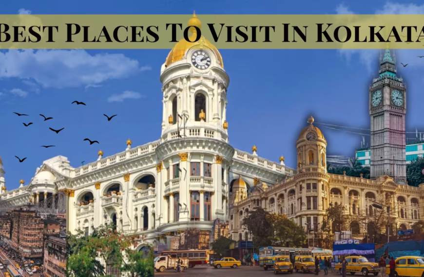 Top 60 Best Places To Visit In Kolkata
